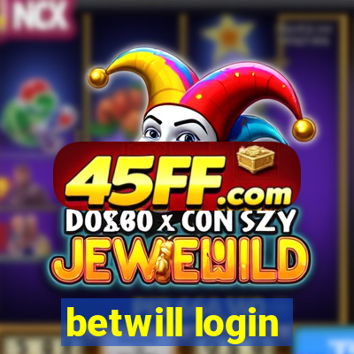 betwill login